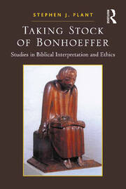 Taking Stock of Bonhoeffer: Studies in Biblical Interpretation and Ethics book cover