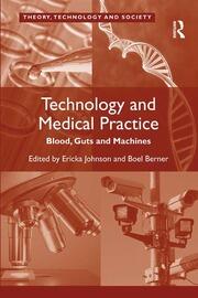 Technology and Medical Practice: Blood, Guts and Machines book cover