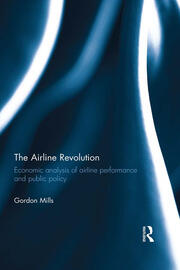 The Airline Revolution: Economic analysis of airline performance and public policy book cover