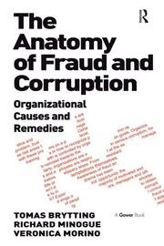 The Anatomy of Fraud and Corruption: Organizational Causes and Remedies book cover