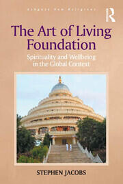 The Art of Living Foundation: Spirituality and Wellbeing in the Global Context book cover