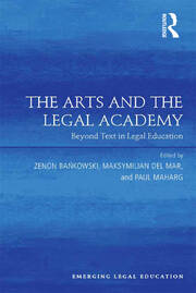 The Arts and the Legal Academy: Beyond Text in Legal Education book cover