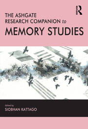 The Ashgate Research Companion to Memory Studies book cover