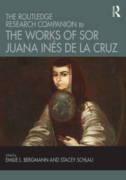 The Routledge Research Companion to the Works of Sor Juana Inés de la Cruz book cover