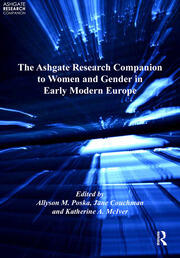 The Ashgate Research Companion to Women and Gender in Early Modern Europe book cover
