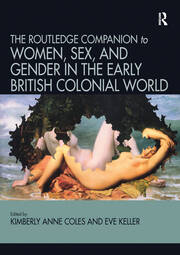 Routledge Companion to Women, Sex, and Gender in the Early British Colonial World book cover