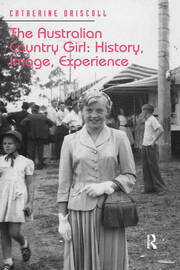 The Australian Country Girl: History, Image, Experience book cover