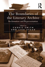 The Boundaries of the Literary Archive: Reclamation and Representation book cover