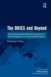 The BRICS and Beyond: The International Political Economy of the Emergence of a New World Order book cover