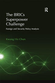 The BRICs Superpower Challenge: Foreign and Security Policy Analysis book cover