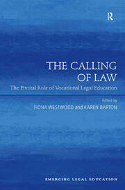 The Calling of Law: The Pivotal Role of Vocational Legal Education book cover