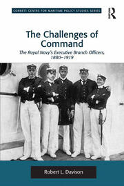 The Challenges of Command: The Royal Navy's Executive Branch Officers, 1880-1919 book cover
