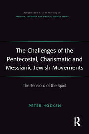 The Challenges of the Pentecostal, Charismatic and Messianic Jewish Movements: The Tensions of the Spirit book cover