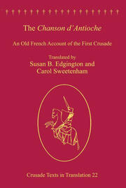 The Chanson d'Antioche: An Old French Account of the First Crusade book cover