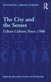 The City and the Senses: Urban Culture Since 1500 book cover