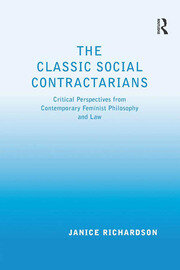 The Classic Social Contractarians: Critical Perspectives from Contemporary Feminist Philosophy and Law book cover