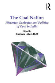 The Coal Nation: Histories, Ecologies and Politics of Coal in India book cover