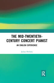 The Mid-Twentieth-Century Concert Pianist: An English Experience book cover