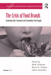 The Crisis of Food Brands: Sustaining Safe, Innovative and Competitive Food Supply book cover