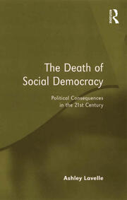 The Death of Social Democracy: Political Consequences in the 21st Century book cover