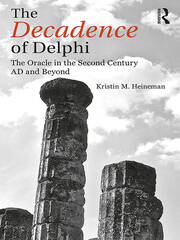 The Decadence of Delphi: The Oracle in the Second Century AD and Beyond book cover