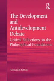 The Development and Antidevelopment Debate: Critical Reflections on the Philosophical Foundations book cover