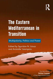 The Eastern Mediterranean in Transition: Multipolarity, Politics and Power book cover