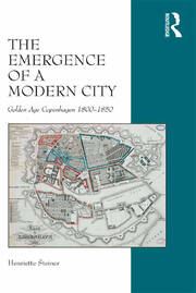 The Emergence of a Modern City: Golden Age Copenhagen 1800–1850 book cover