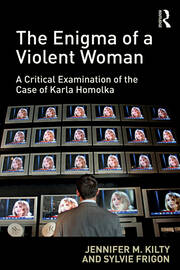 The Enigma of a Violent Woman: A Critical Examination of the Case of Karla Homolka book cover