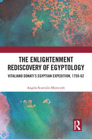 The Enlightenment Rediscovery of Egyptology: Vitaliano Donati's Egyptian Expedition, 1759–62 book cover