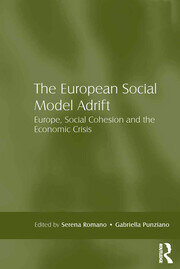 The European Social Model Adrift: Europe, Social Cohesion and the Economic Crisis book cover