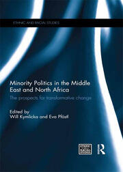 Minority Politics in the Middle East and North Africa: The Prospects for Transformative Change book cover