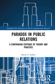 Paradox in Public Relations: A Contrarian Critique of Theory and Practice book cover