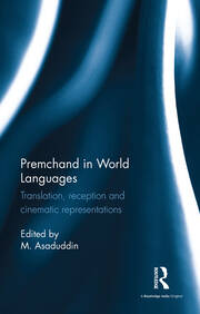 Premchand in World Languages: Translation, reception and cinematic representations book cover