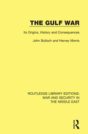 The Gulf War: Its Origins, History and Consequences book cover
