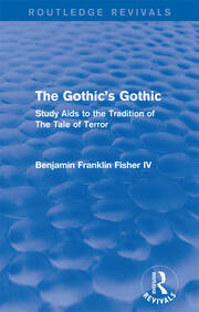 The Gothic's Gothic (Routledge Revivals): Study Aids to the Tradition of The Tale of Terror book cover