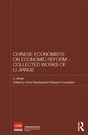 Chinese Economists on Economic Reform - Collected Works of Li Jiange book cover