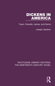 Dickens in America: Twain, Howells, James, and Norris book cover