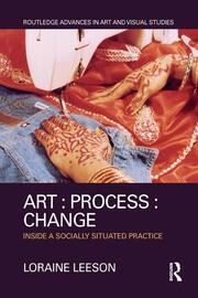 Art : Process : Change: Inside a Socially Situated Practice book cover