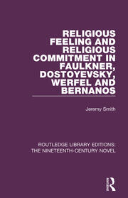 Religious Feeling and Religious Commitment in Faulkner, Dostoyevsky, Werfel and Bernanos book cover