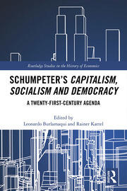 Schumpeter’s Capitalism, Socialism and Democracy: A Twenty-First Century Agenda book cover
