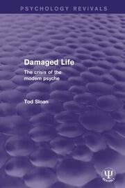 Damaged Life: The Crisis of the Modern Psyche book cover