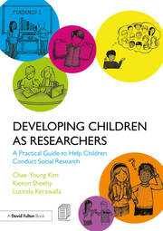 Developing Children as Researchers: A Practical Guide to Help Children Conduct Social Research book cover