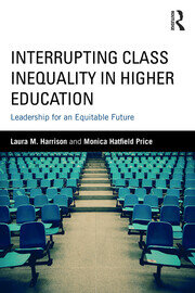 Interrupting Class Inequality in Higher Education: Leadership for an Equitable Future book cover