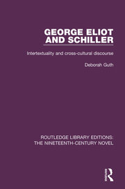 George Eliot and Schiller: Intertextuality and cross-cultural discourse book cover