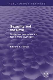 Sexuality and the Devil: Symbols of Love, Power and Fear in Male Psychology book cover