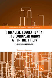 Financial Regulation in the European Union After the Crisis: A Minskian Approach book cover