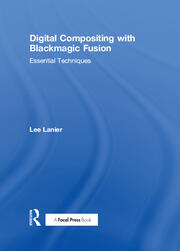 Digital Compositing with Blackmagic Fusion: Essential Techniques book cover