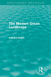 The Modern Urban Landscape (Routledge Revivals) book cover
