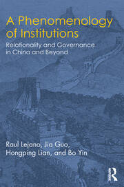 A Phenomenology of Institutions: Relationality and Governance in China and Beyond book cover